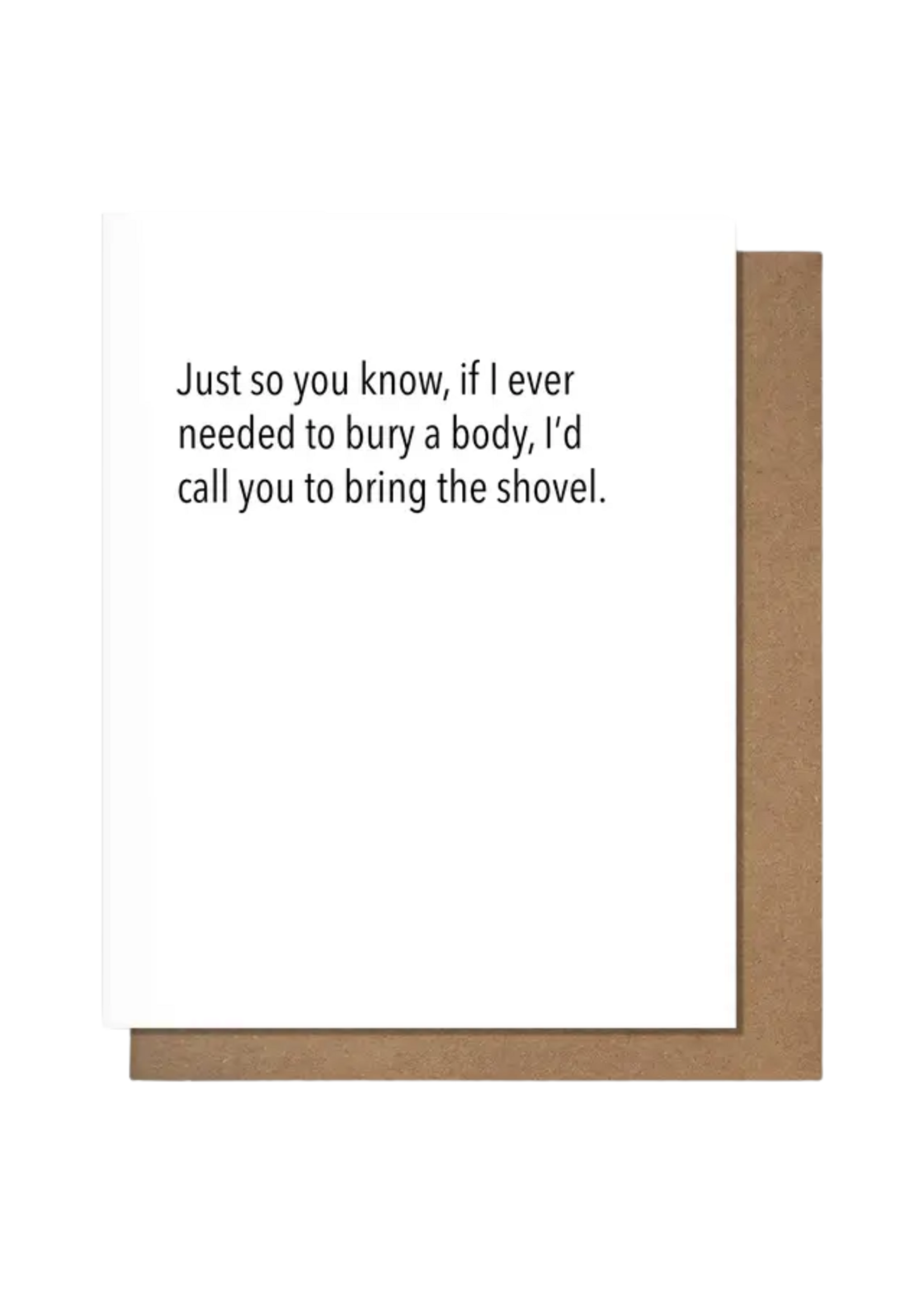 Pretty Alright Goods Love Card - Bring The Shovel