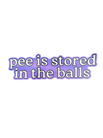 ShlemonArt Pee Is Stored In The Balls Large Magnet