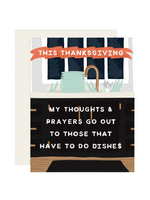 Slightly Stationery Thanksgiving Card - Thoughts & Prayers To Doing Dishes