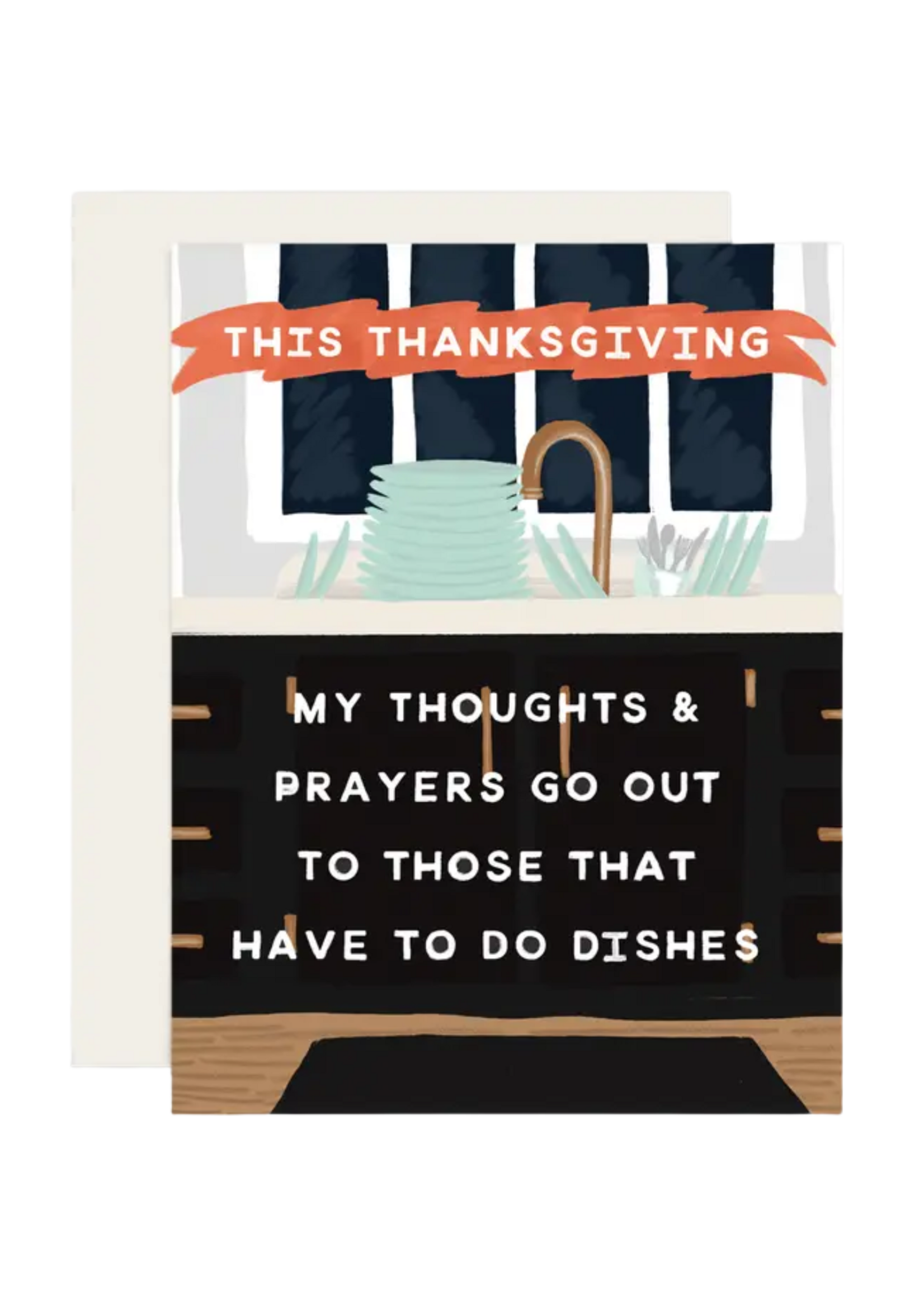 Slightly Stationery Thanksgiving Card - Thoughts & Prayers To Doing Dishes