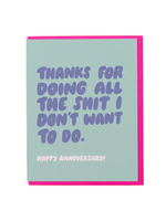 And Here We Are Anniversary Card - Doing The Shit I Don't Wanna Do