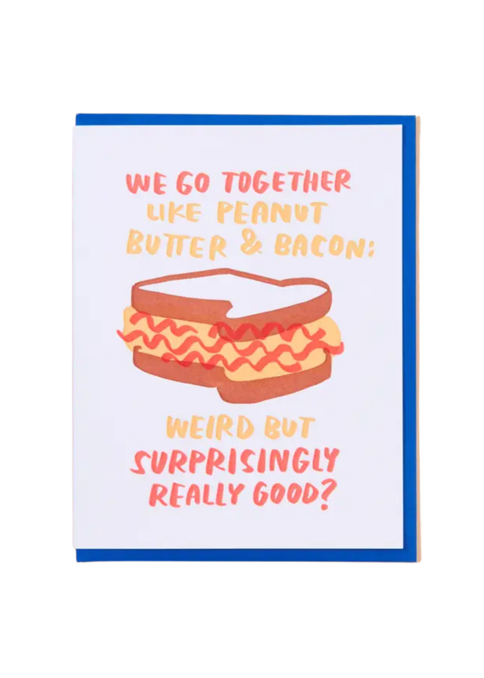 And Here We Are Anniversary Card - Peanut Butter And Bacon