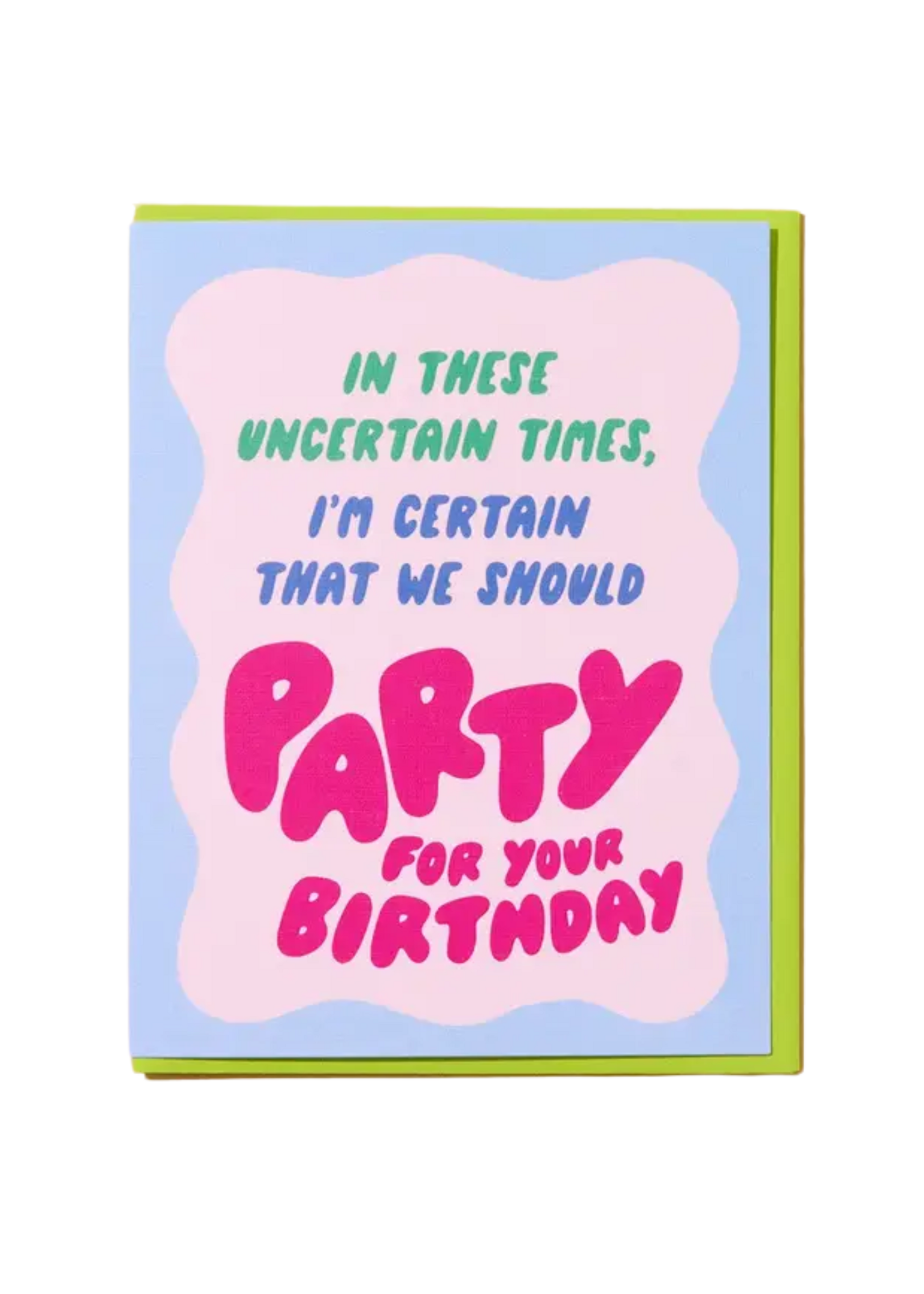 And Here We Are Birthday Card - Uncertain Times