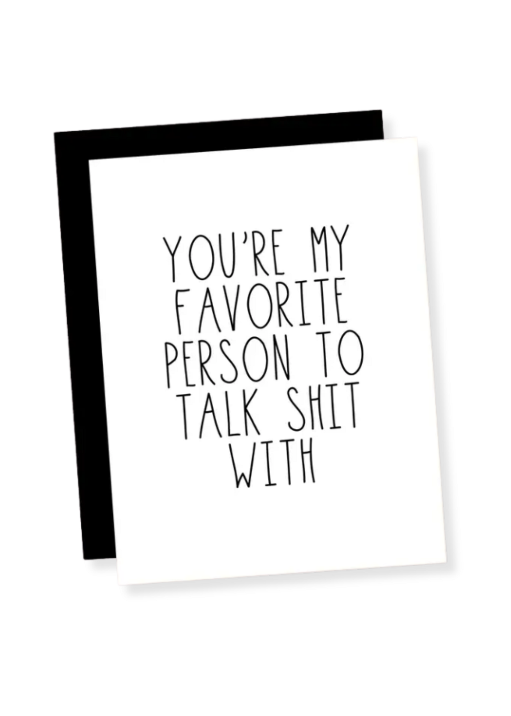 That's So Andrew Love Card - You're My Favorite Person To Talk Shit With