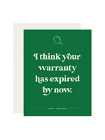 Paloma Paper Co. Birthday Card - Warranty Has Expired