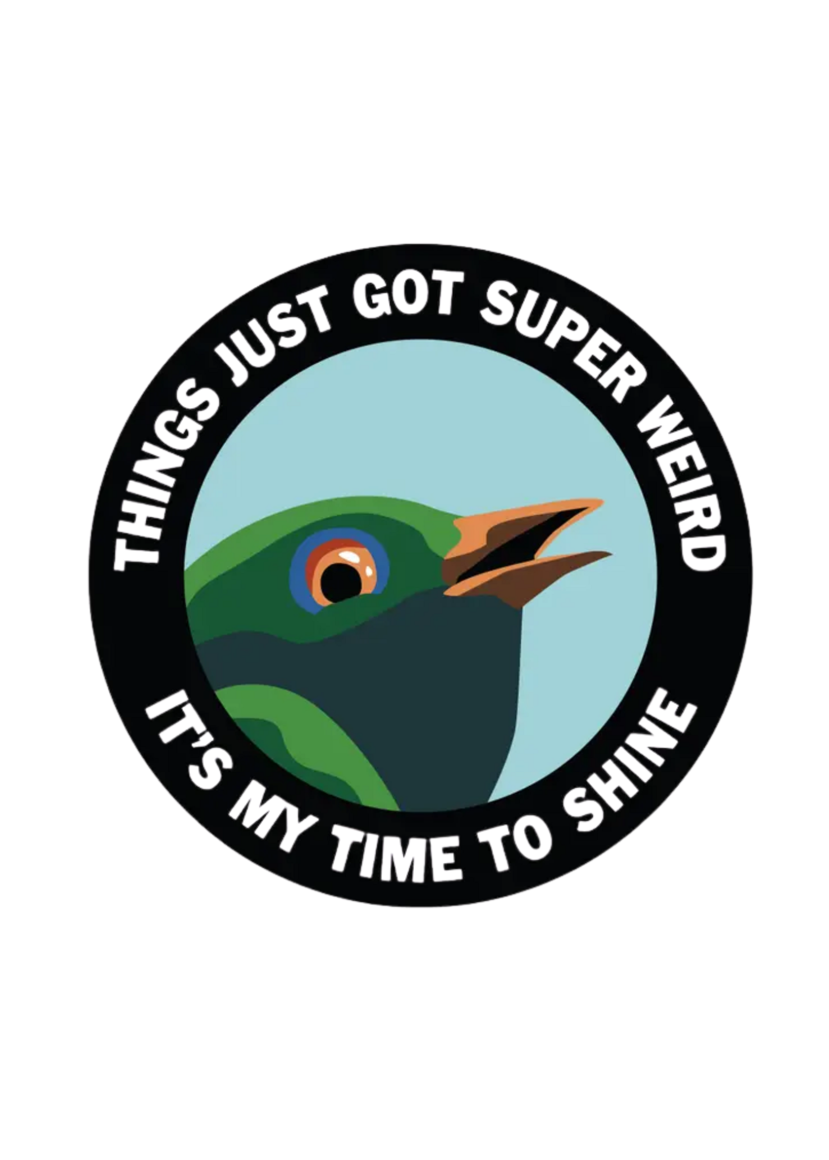Mincing Mockingbird Things Just Got Weird Sticker