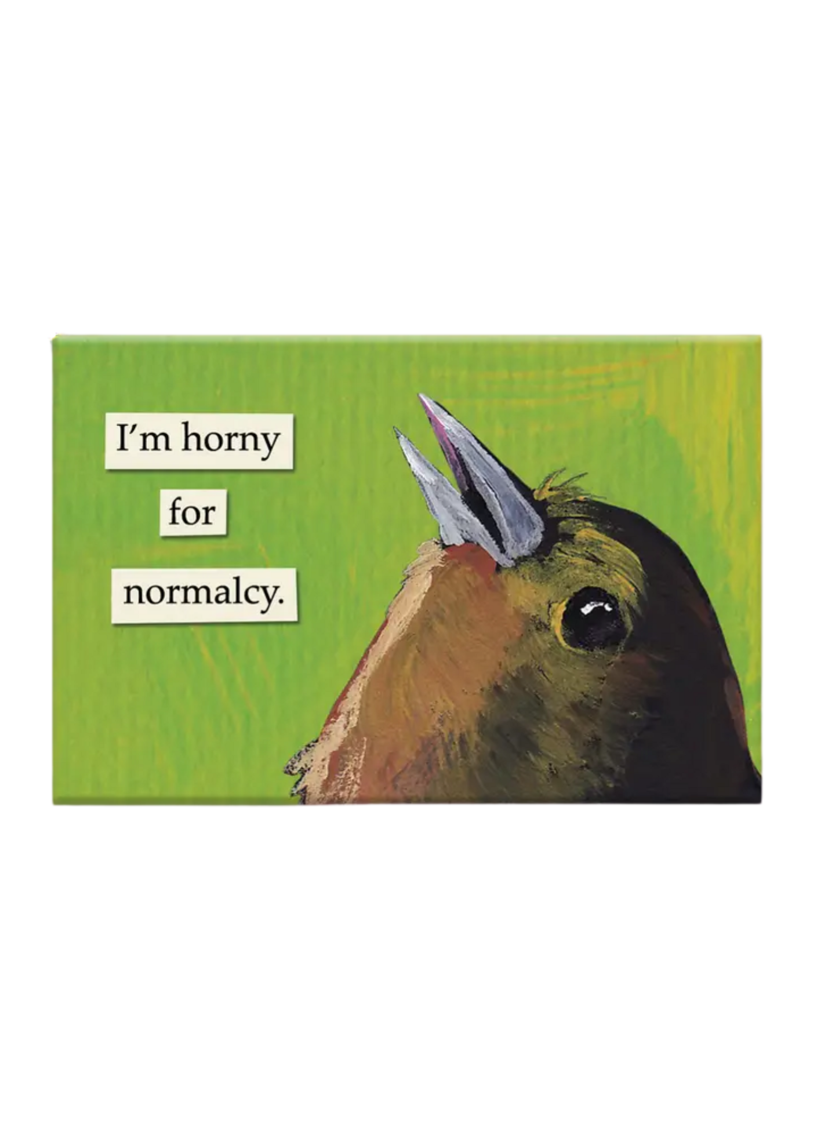 Mincing Mockingbird Horny For Normalcy Magnet