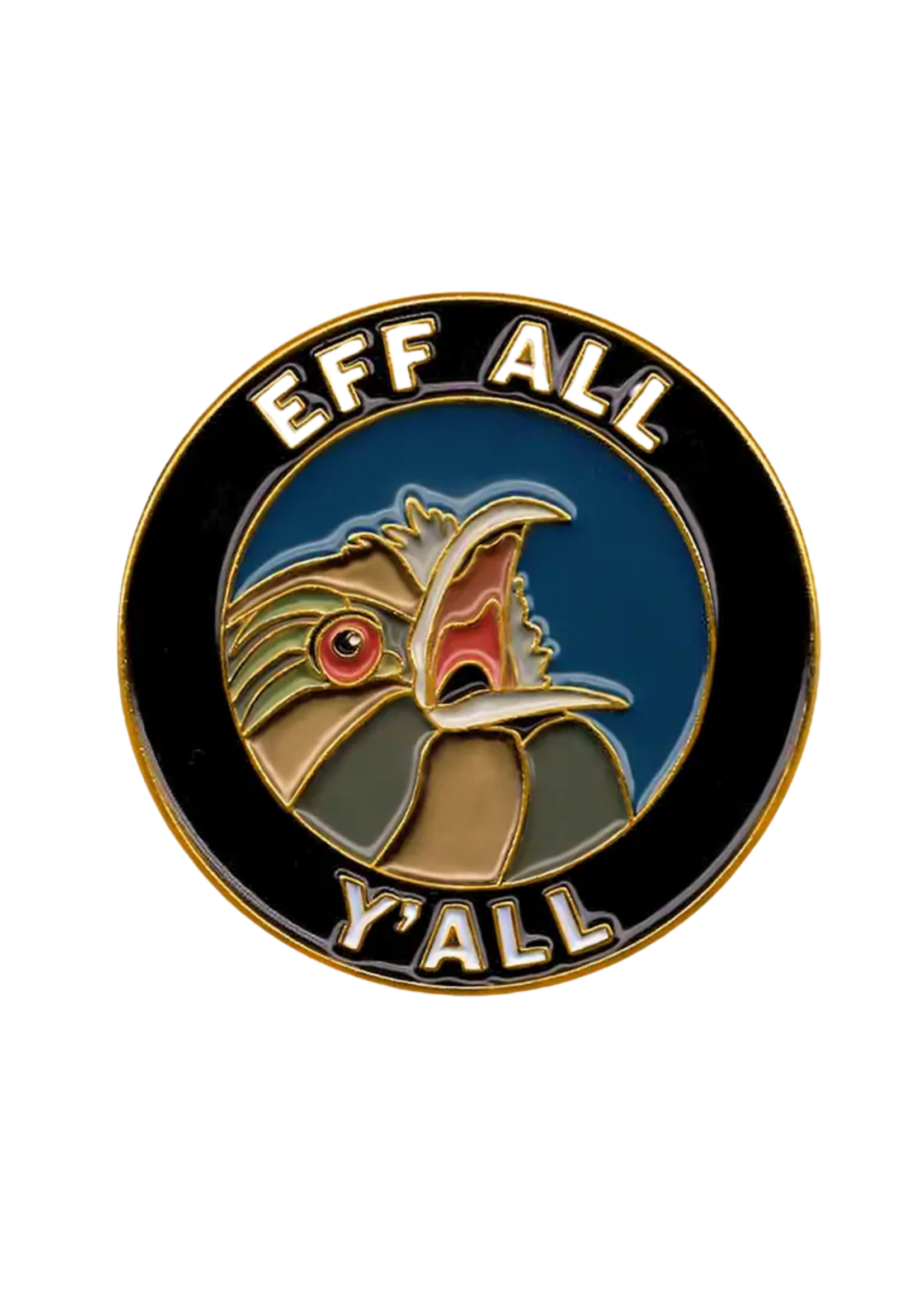 Mincing Mockingbird Eff All Y'all Enamel Pin