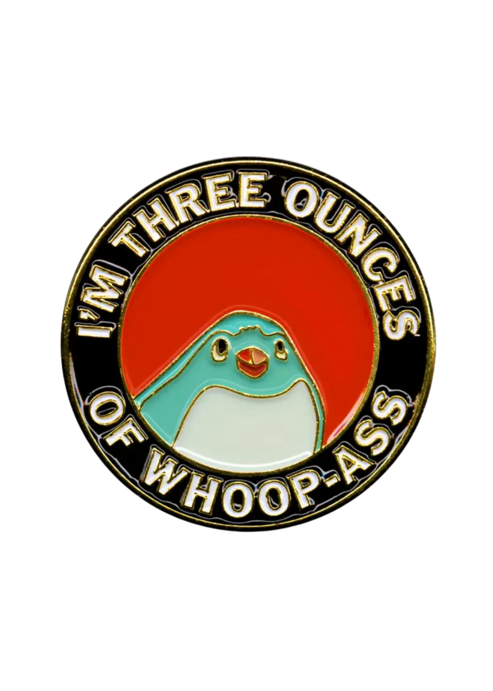 Mincing Mockingbird 3oz Of Whoop Ass Enamel Pin