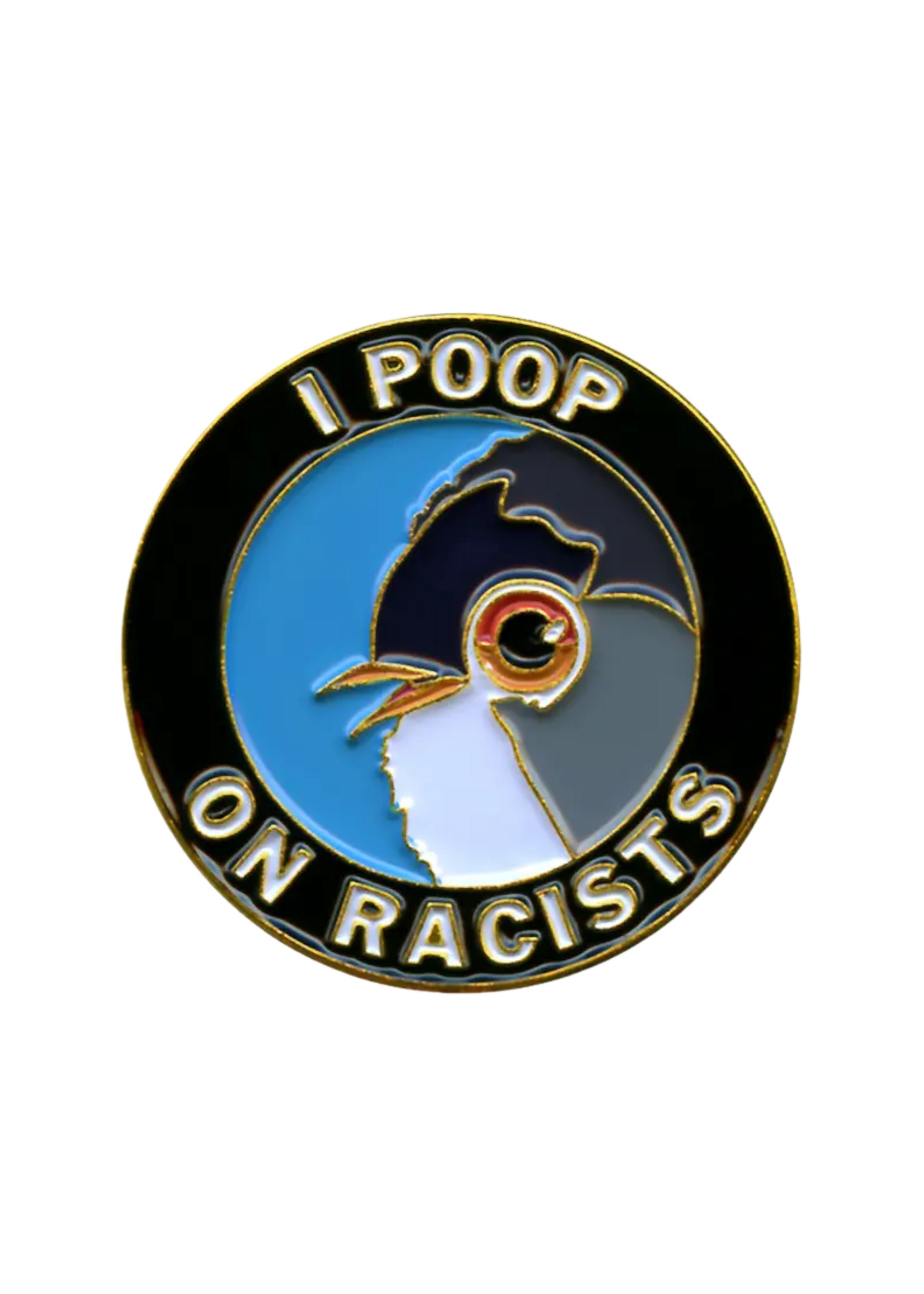 Mincing Mockingbird Poop On Racists Enamel Pin