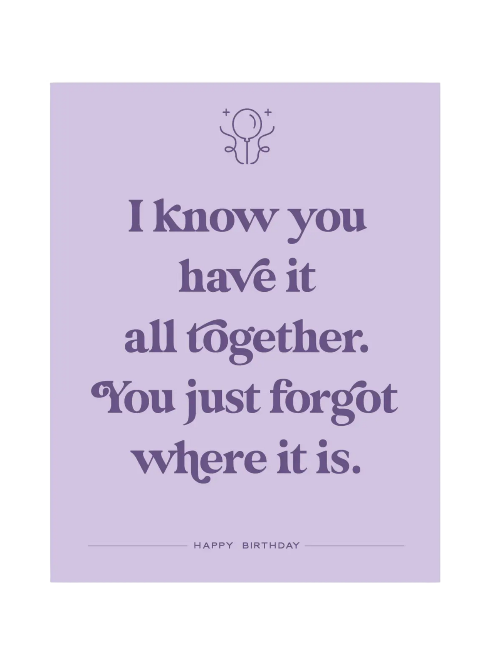 Paloma Paper Co. Birthday Card - Forgot Where It Is