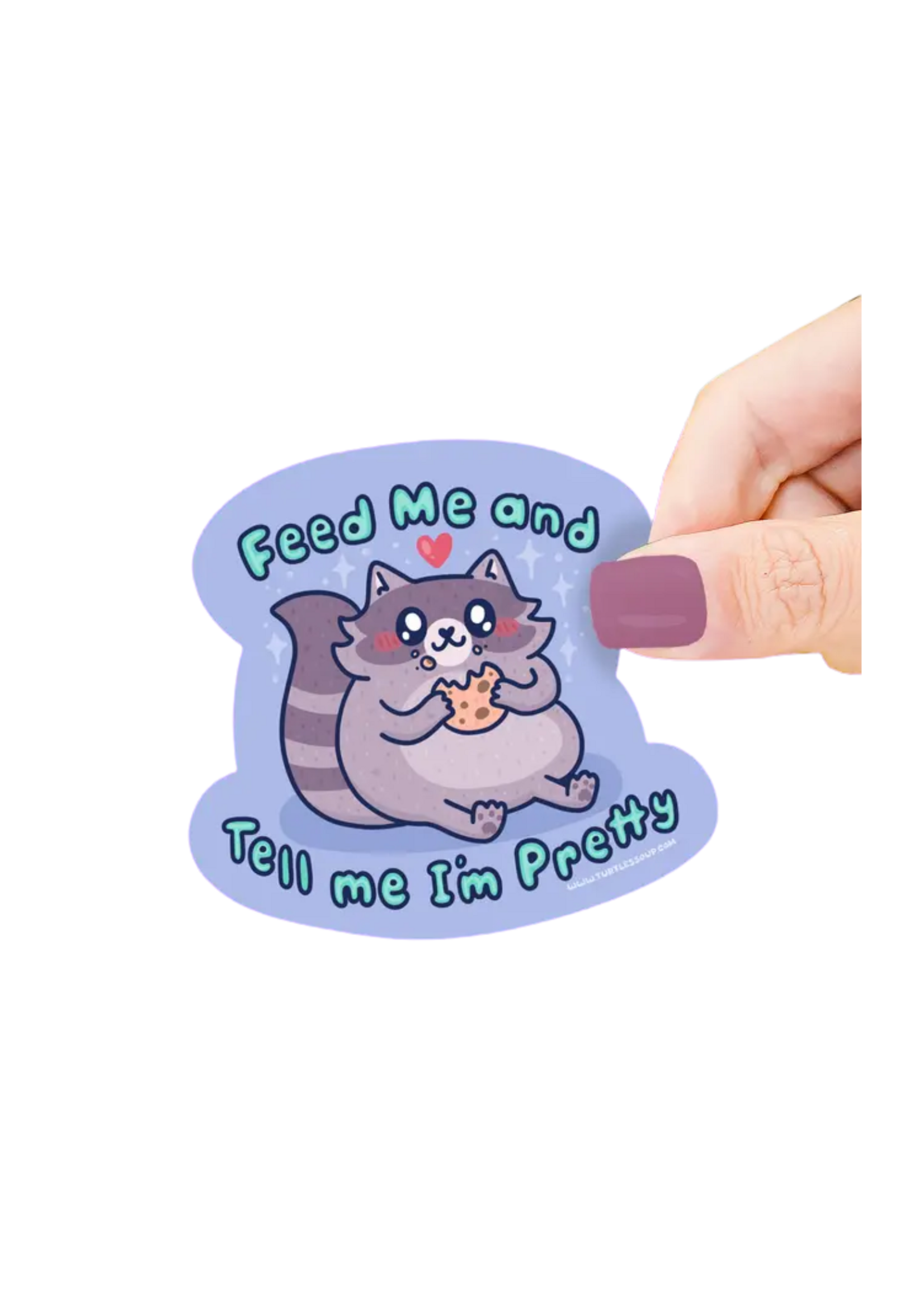 Turtle's Soup Feed Me And Tell Me I'm Pretty Sticker