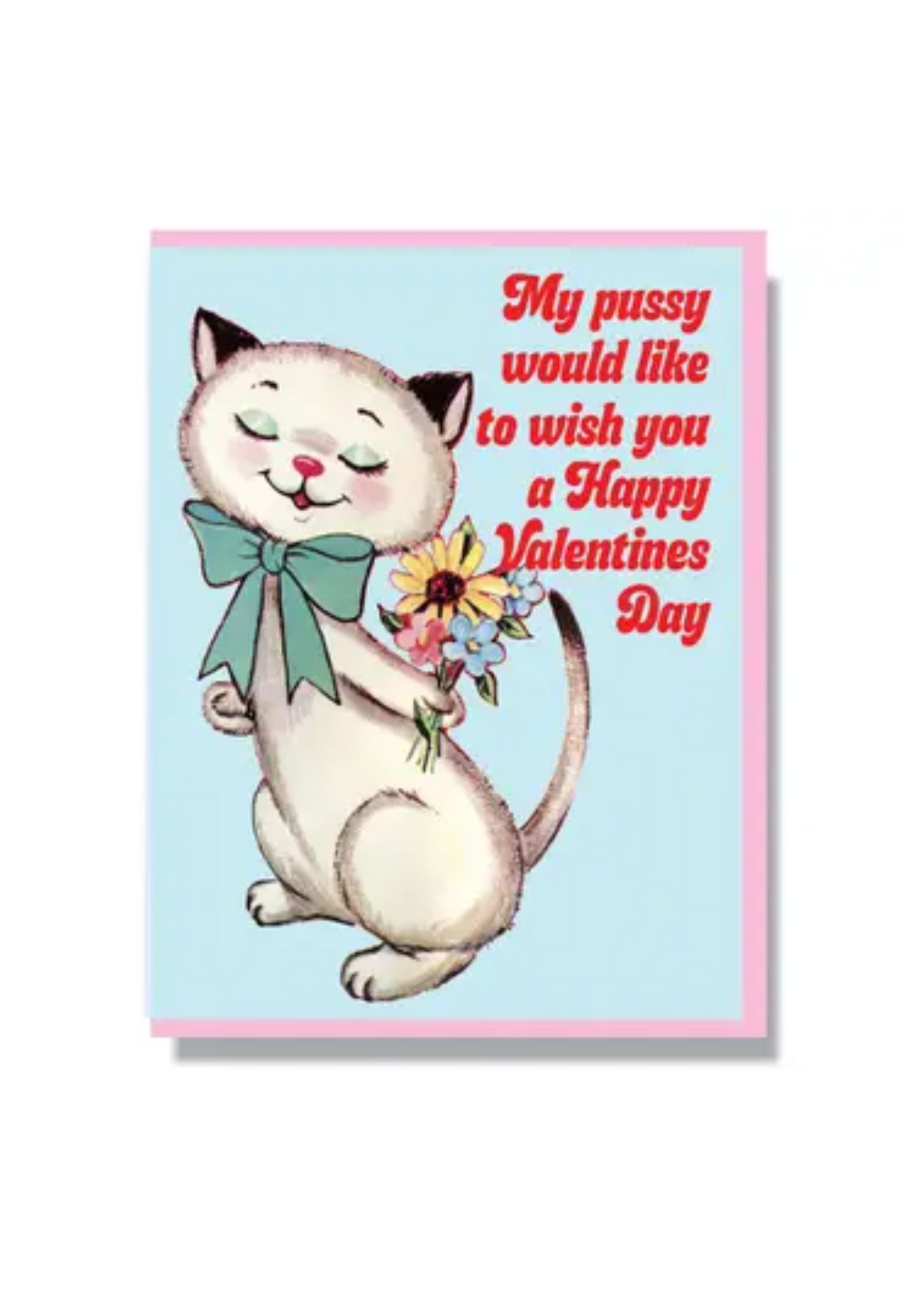 Smitten Kitten Valentine's Day Card- My Pussy