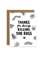 Brittany Paige Love Card - Thanks For Killing the Bugs