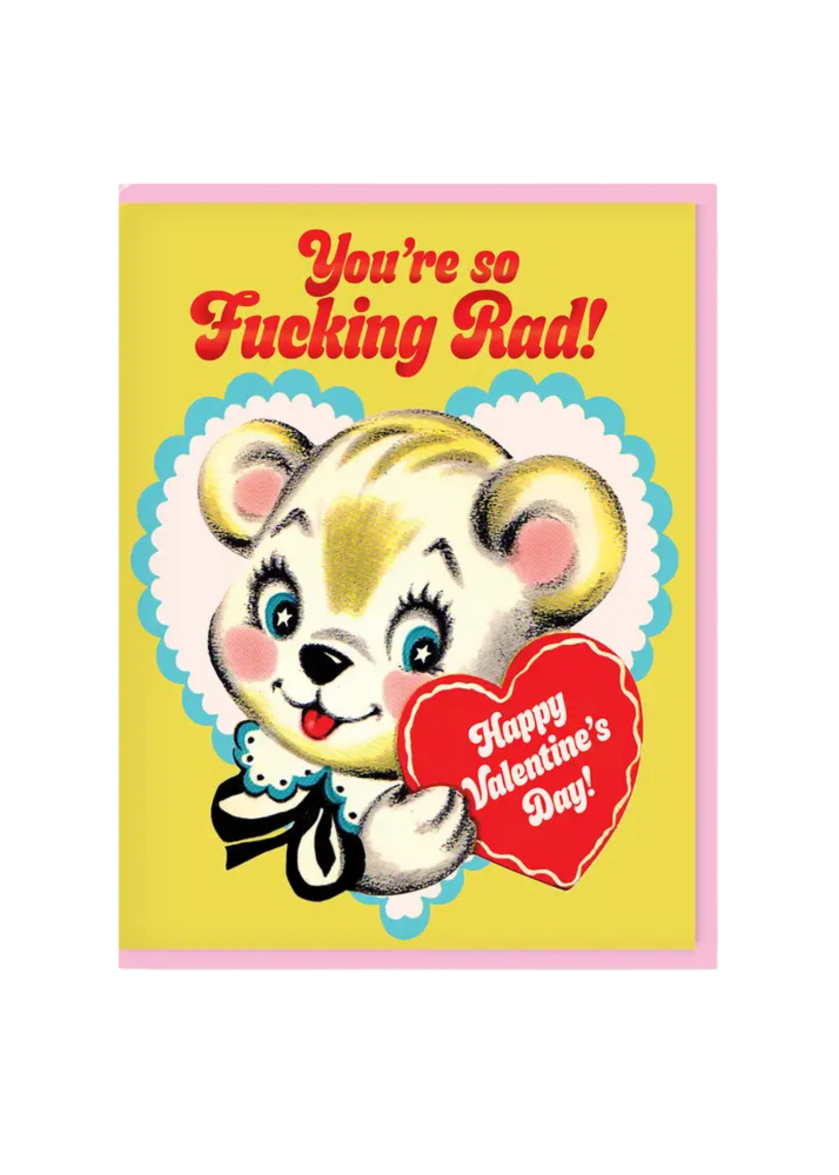 Smitten Kitten Valentine's Day Card - You're So Fucking Rad!