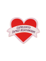 And Here We Are Complicated Family Relationships Sticker
