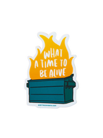 And Here We Are Dumpster Fire Sticker