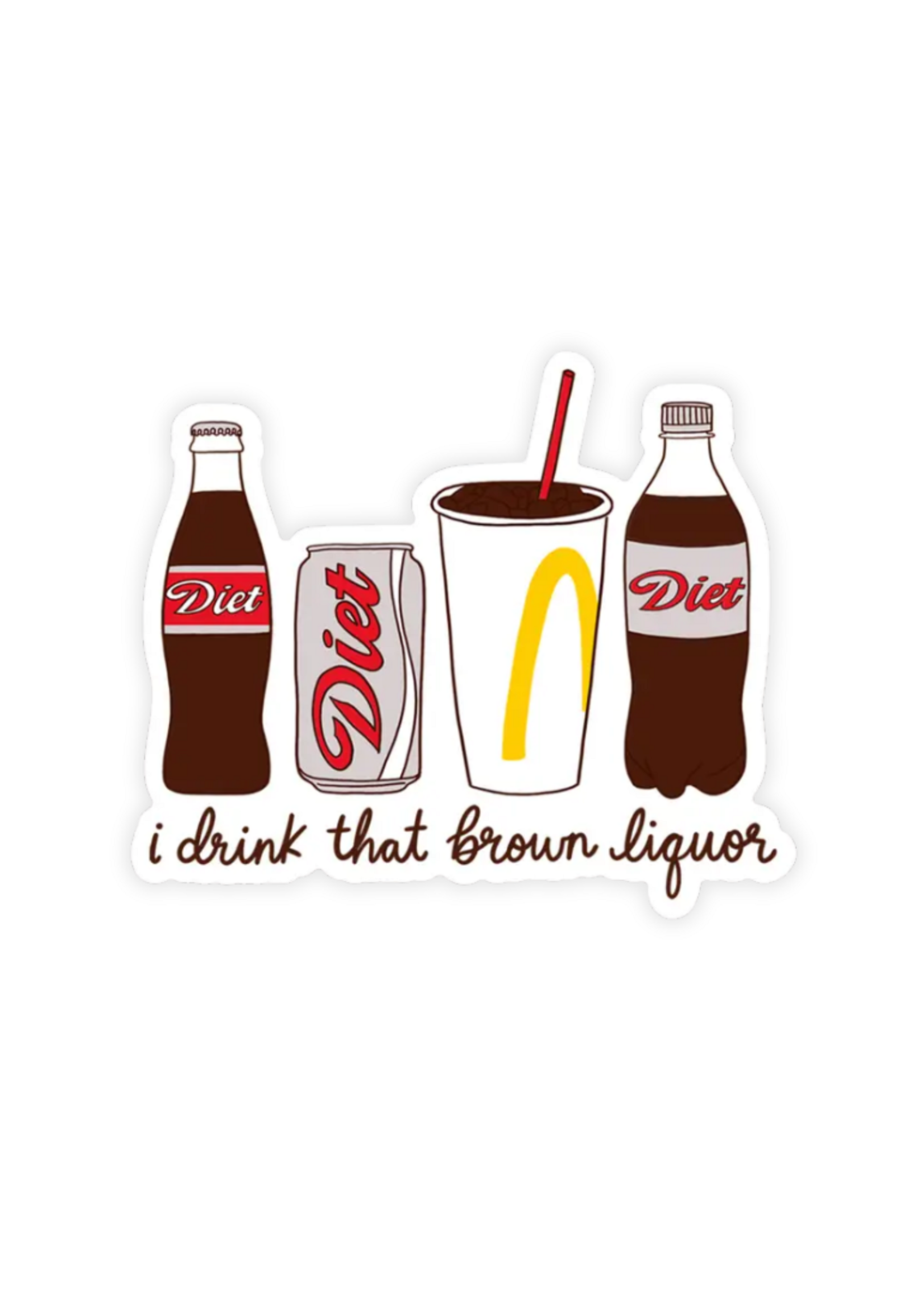 Brittany Paige I Drink That Brown Liquor Sticker