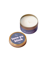 GP Candle Co Love Ya Bitch 4oz Candle