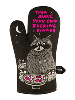 Blue Q Then Make Your Own Fucking Dinner Oven Mitt