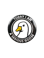 Strike Gently Co Serious Goose Enamel Pin