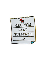Strike Gently Co See You Next Tuesday Enamel Pin