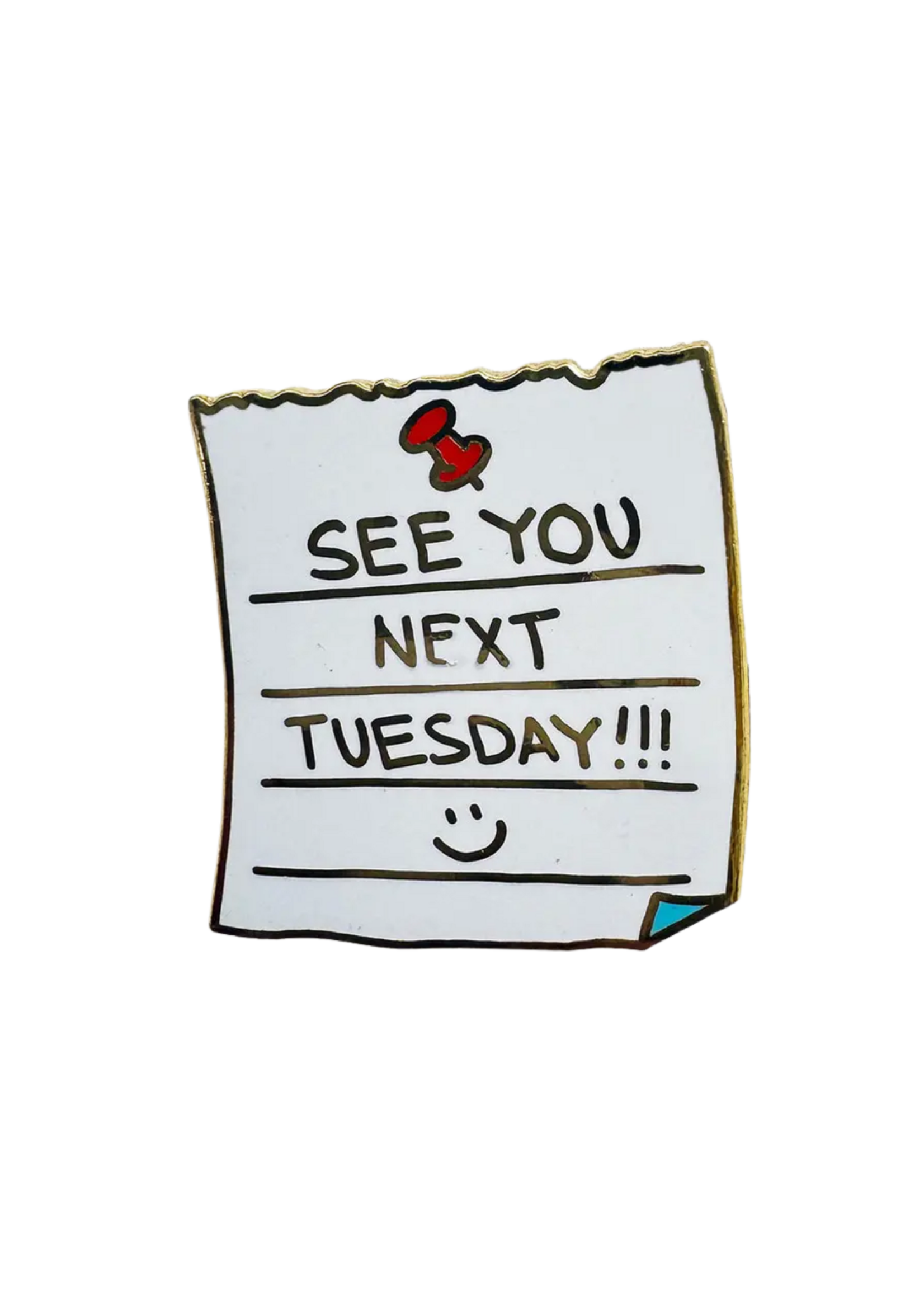 Strike Gently Co See You Next Tuesday Enamel Pin
