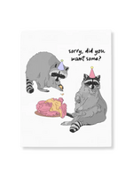 Sammy Gorin Birthday Card - Did You Want Some Raccoons
