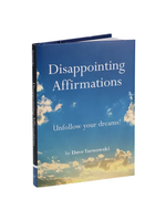 Chronicle Books Disappointing Affirmations Book