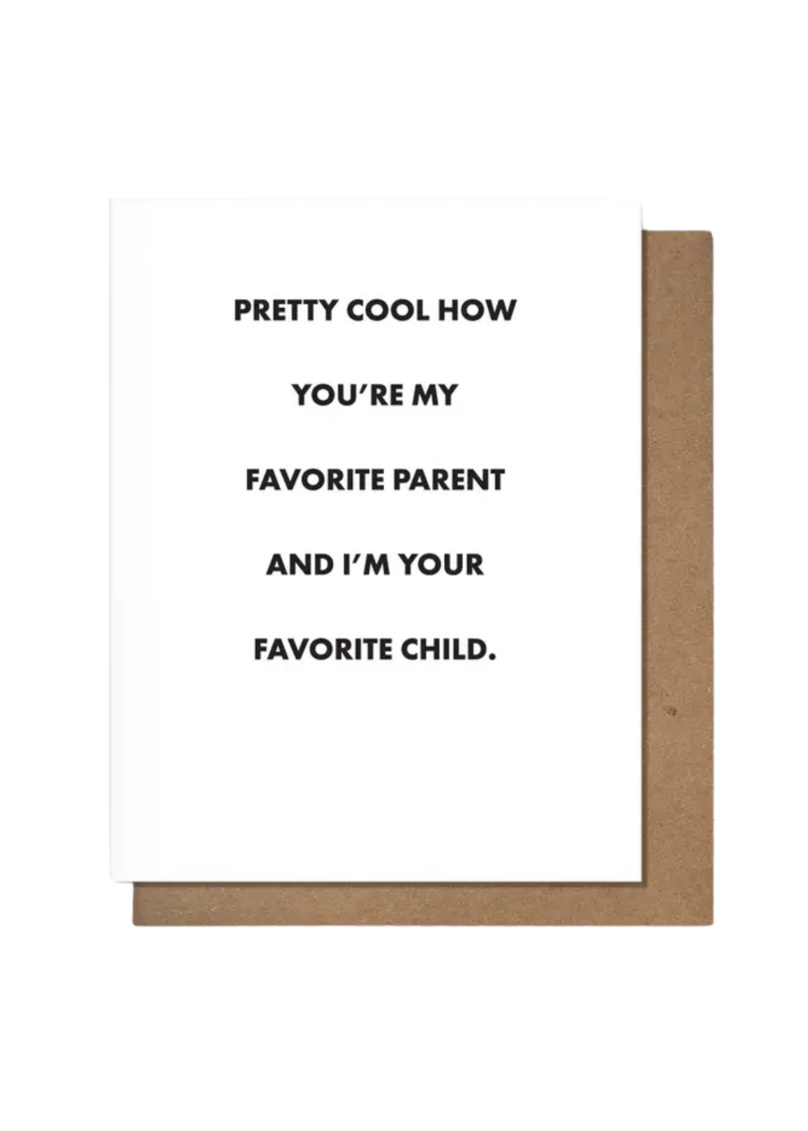 Pretty Alright Goods Parent Card - Favorite Parent And Favorite Child