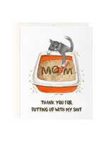 Liyana Studio Mother's Day Card - Thanks For Putting Up With My  Shit