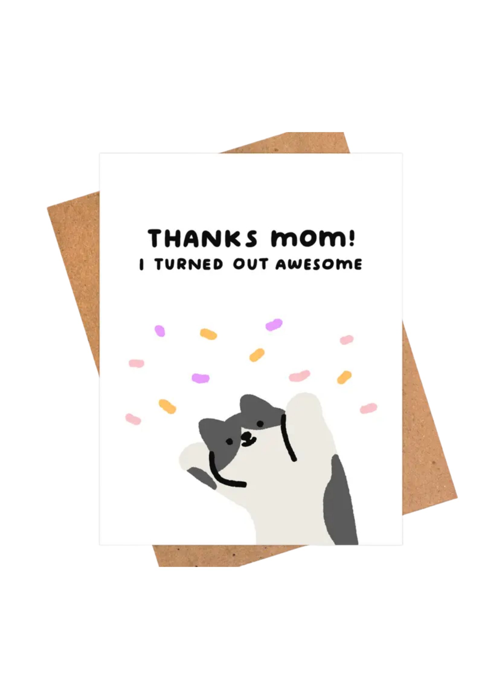 iej studio Mother's Day Card - I Turned Out Awesome