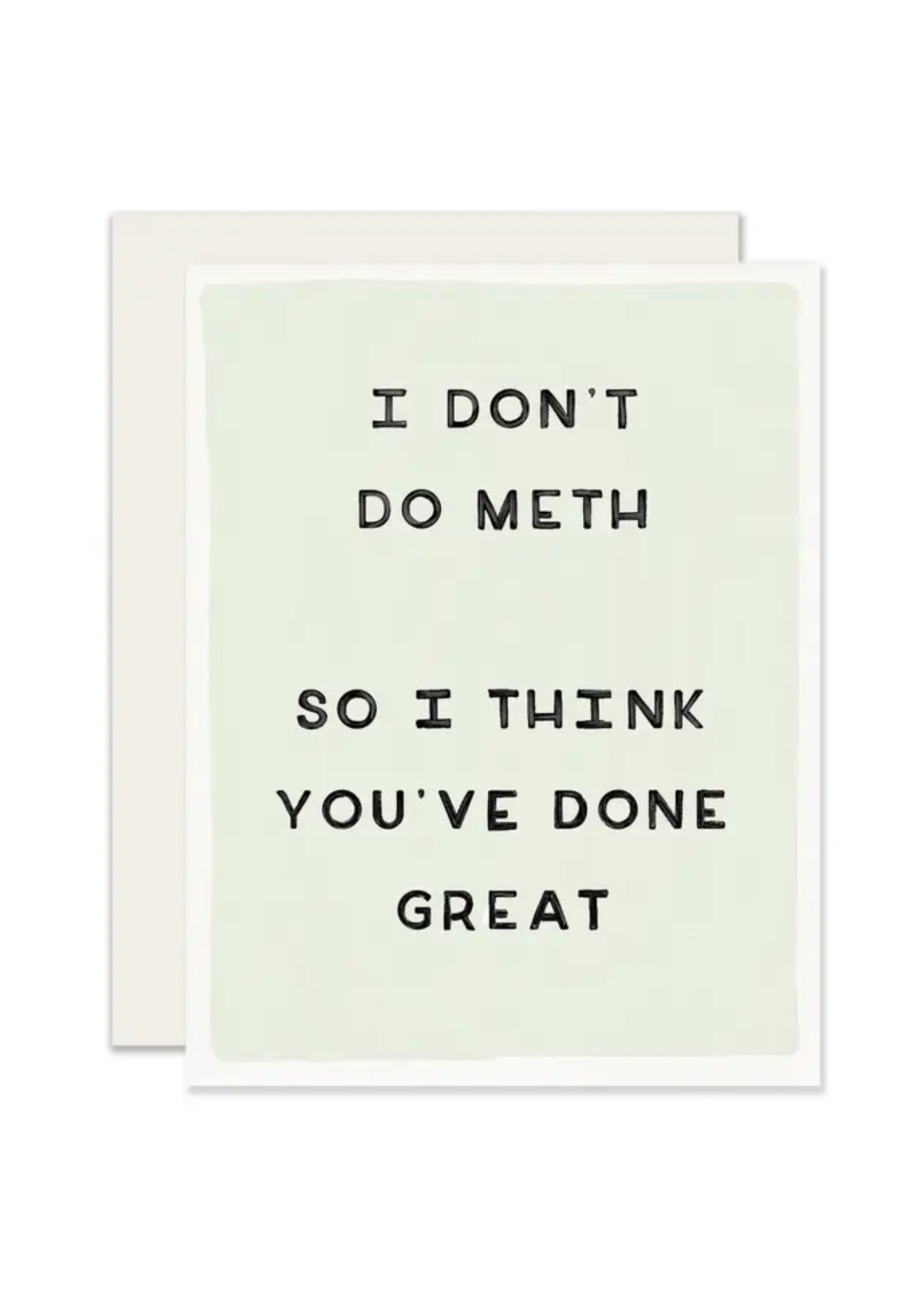 Slightly Stationery Parent Card - I Don't Do Meth