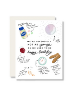 Slightly Stationery Birthday Card - Not As Young As We Used To Be