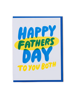 And Here We Are Father's Day Card - Happy Fathers Day To You Both