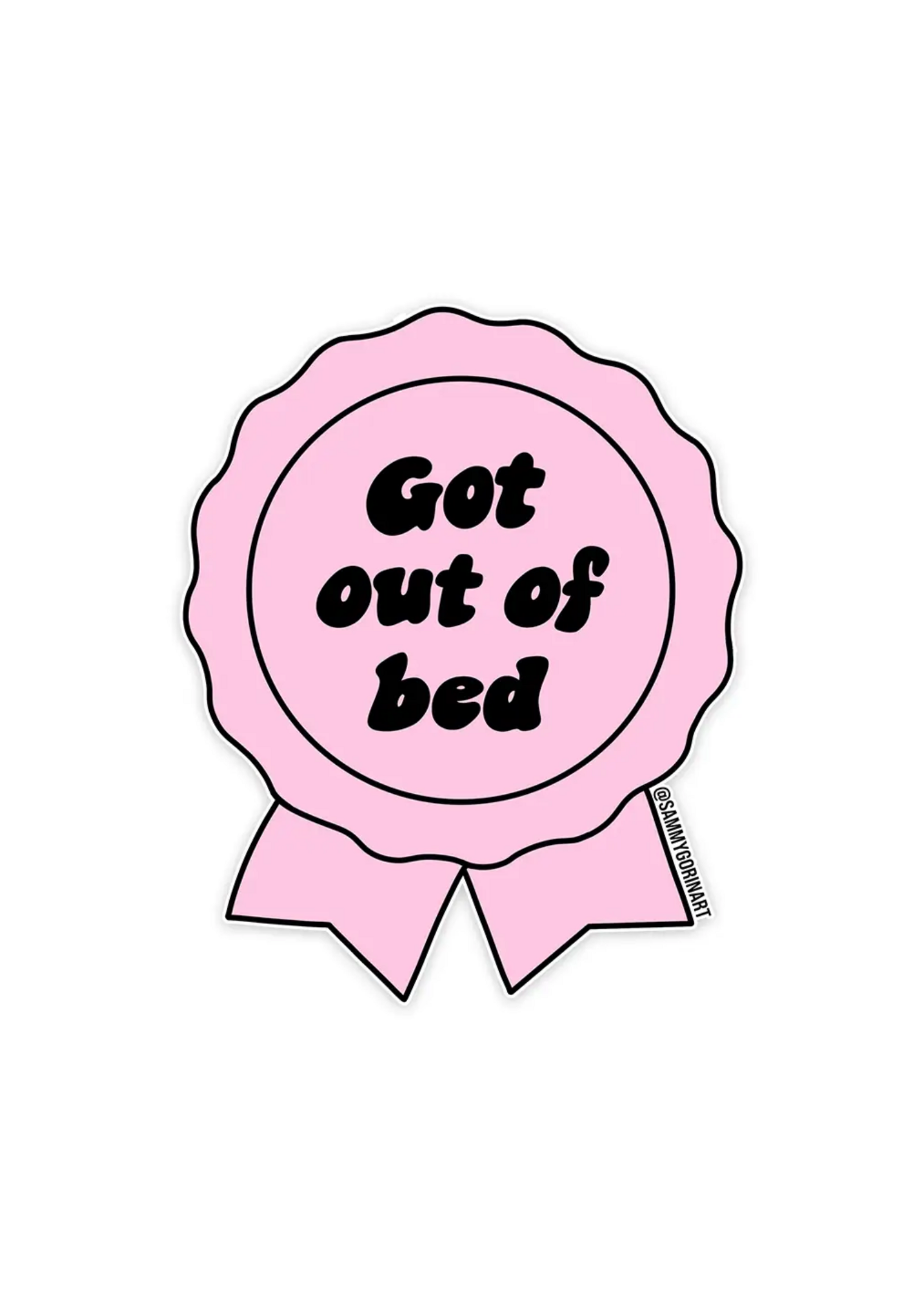 Sammy Gorin Got Out Of Bed Sticker