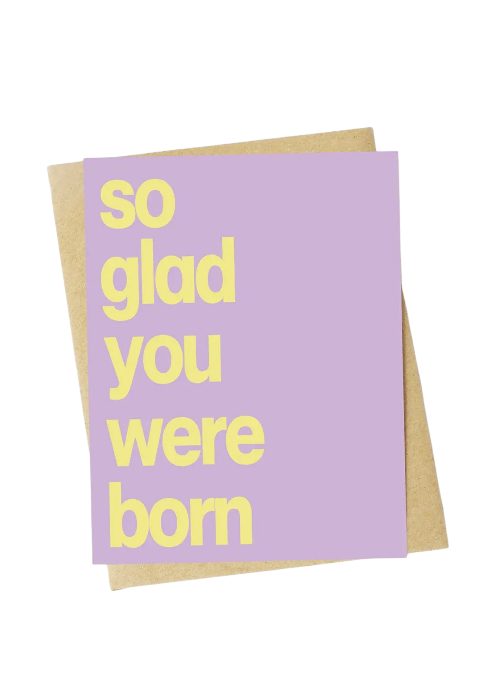 Big Moods Birthday Card - So Glad You Were Born