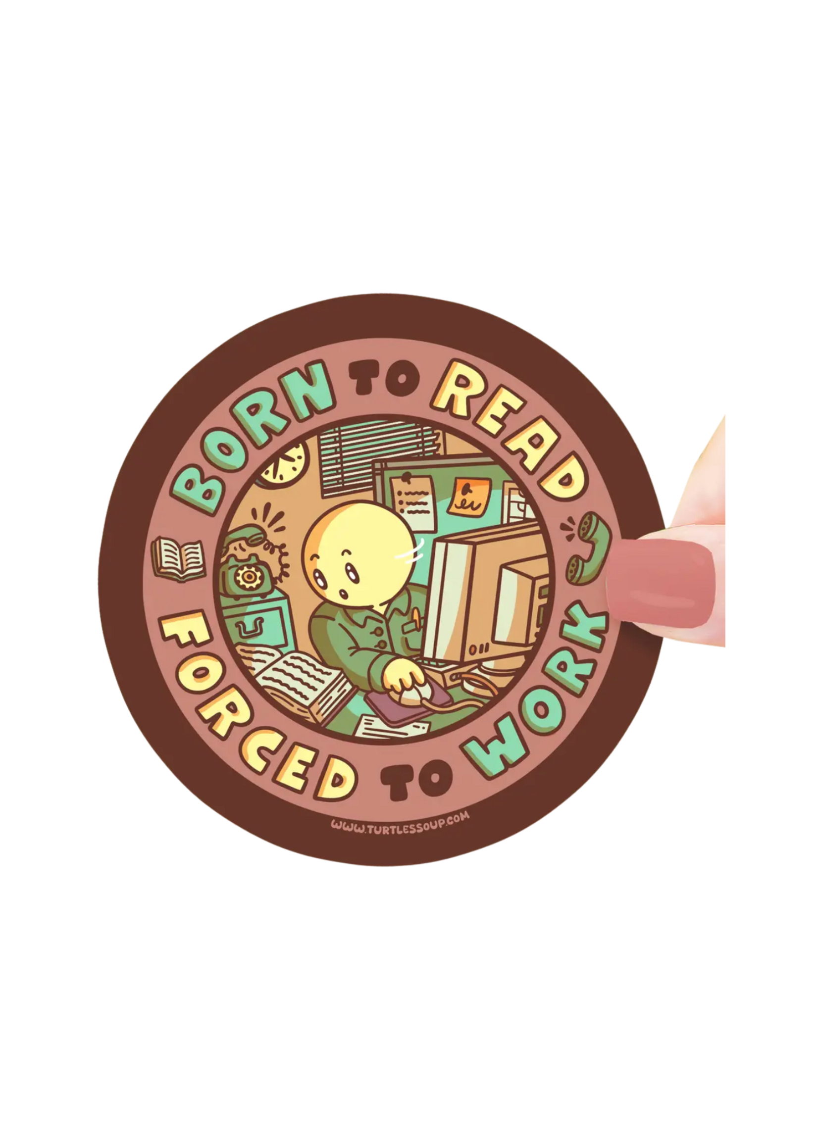 Turtle's Soup Born To Read Forced To Work Sticker