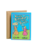 Sleazy Greetings Birthday Card - You Old Slut