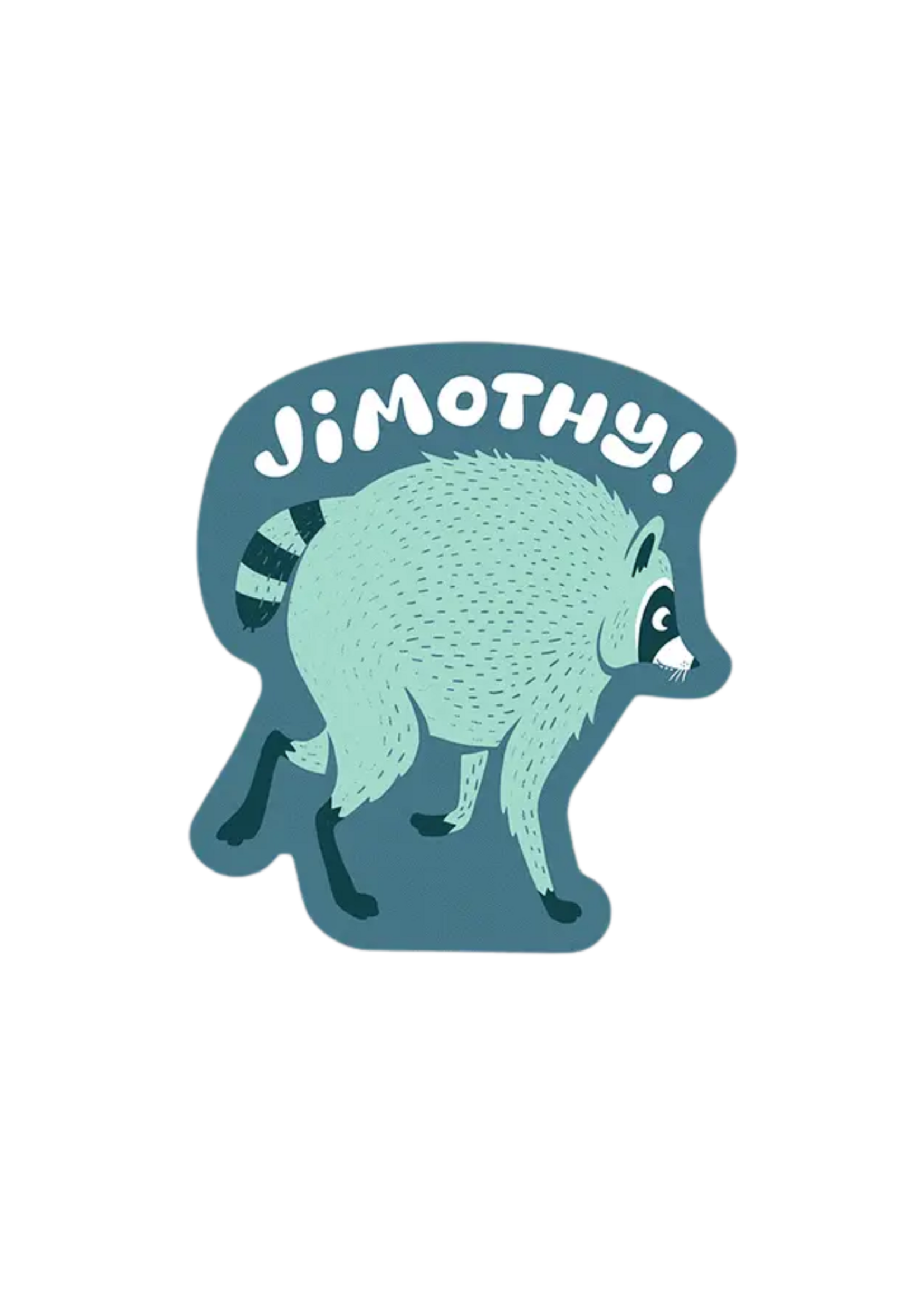Factory 43 Jimothy! Sticker