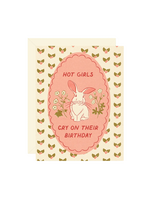 Wallflower Paper & Party Birthday Card - Hot Girls Cry On Their Birthday