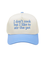 Funky Junque I Don't Cook But I Like To Stir The Pot Snapback Hat