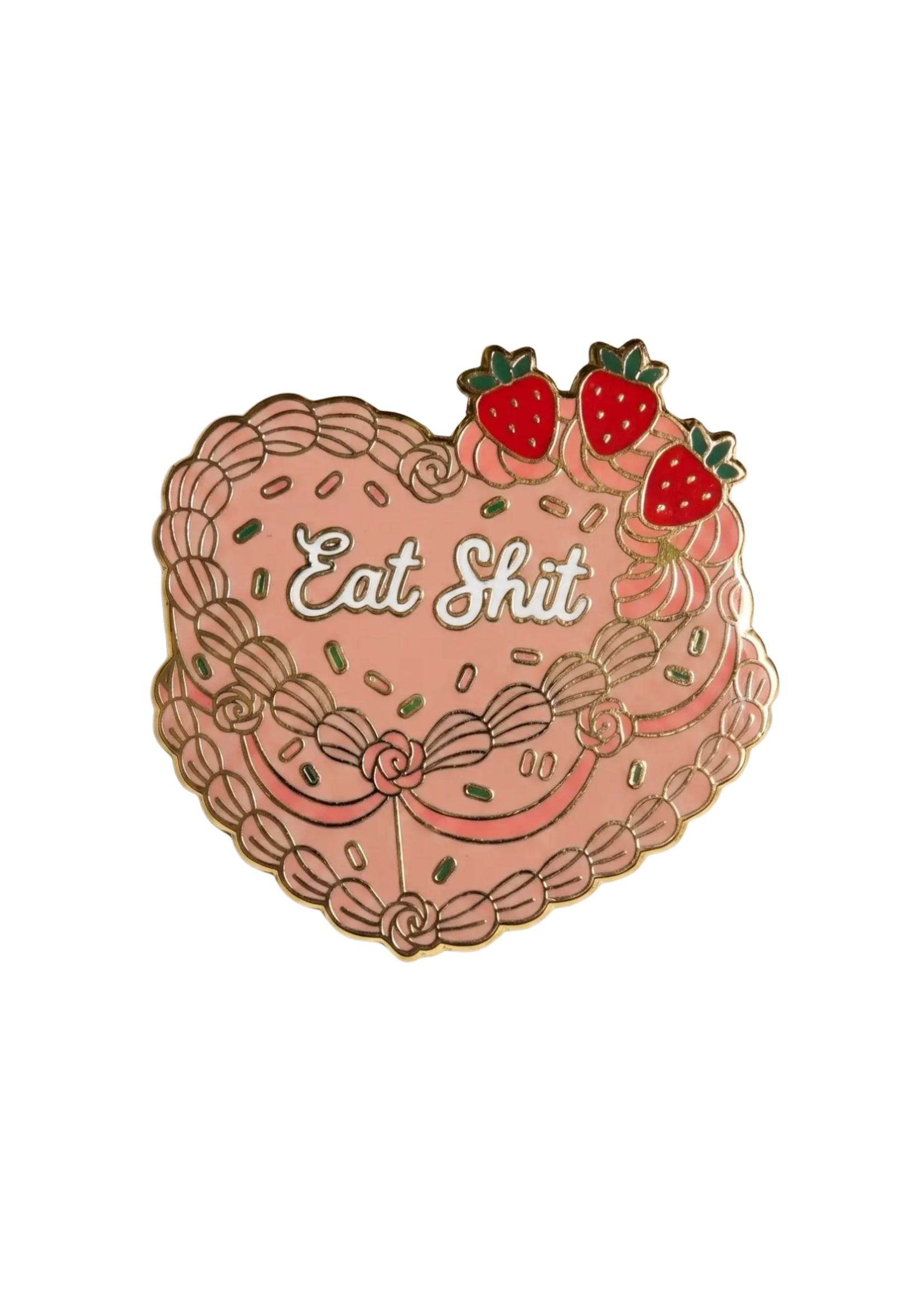 Strike Gently Co Eat Shit Cake Enamel Pin