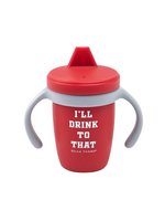 Bella Tunno I'll Drink To That Sippy Cup