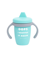 Bella Tunno Oops I Dropped It Again Sippy Cup