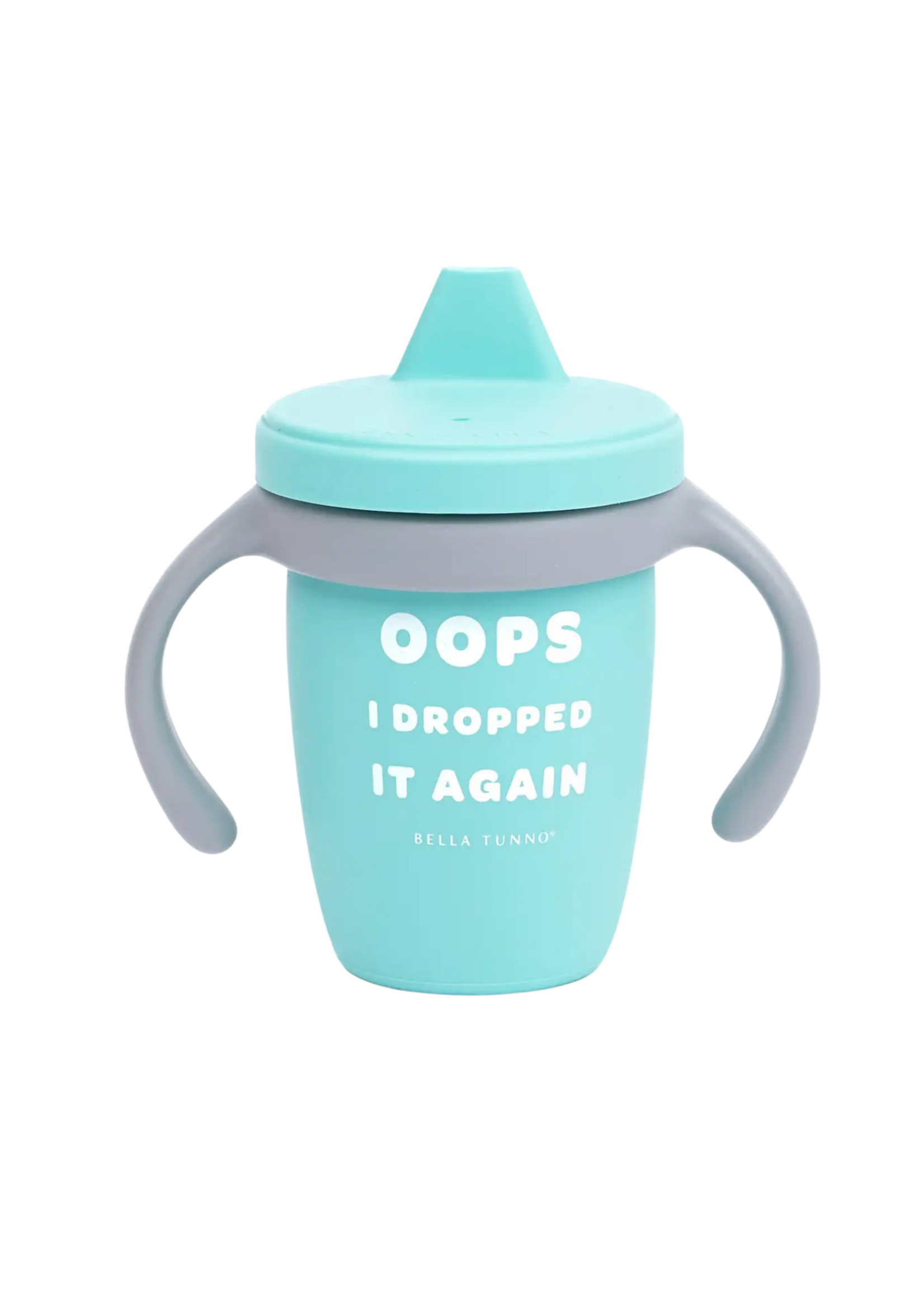 Bella Tunno Oops I Dropped It Again Sippy Cup