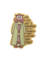 Sadsquatch I Am Not Three Goombas In A Trench Coat Sticker