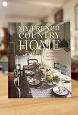 My French Country Home by Sharon Santoni