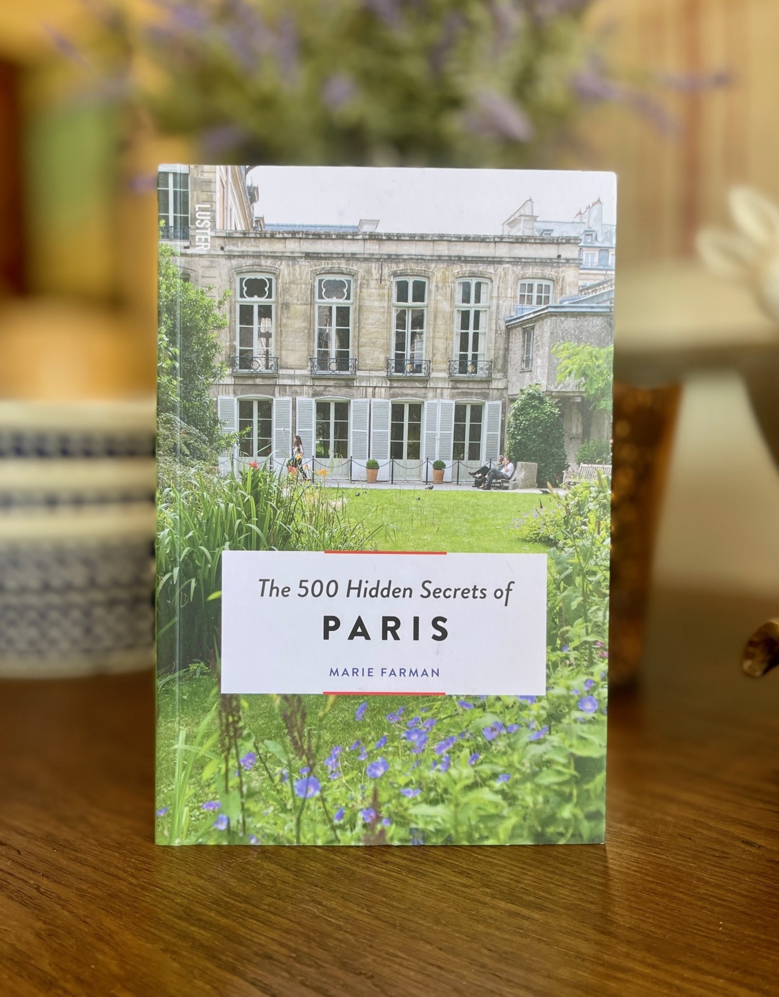 The 500 Hidden Secrets of Paris - By Marie Farman - Paperback