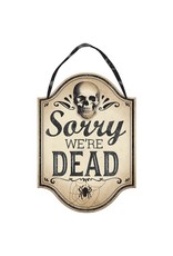 Boneyard Sorry We're Dead Hanging Sign